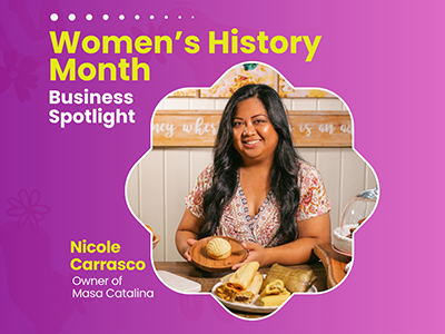 2024 Women's History Month Women-Owned Businesses Spotlight on Nicole Carrasco, owner of Masa Catalina, specializing in Filipino-Mexican fusion cuisine